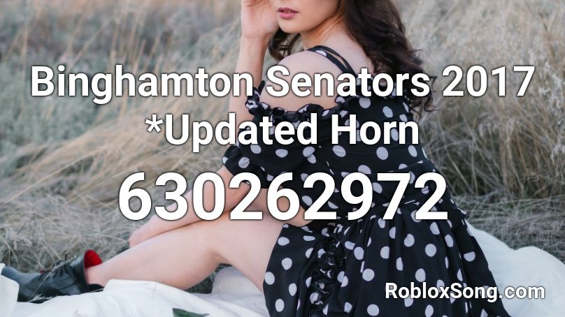 Binghamton Senators 2017 *Updated Horn Roblox ID