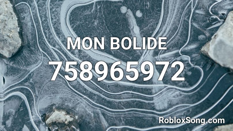 MON BOLIDE  Roblox ID