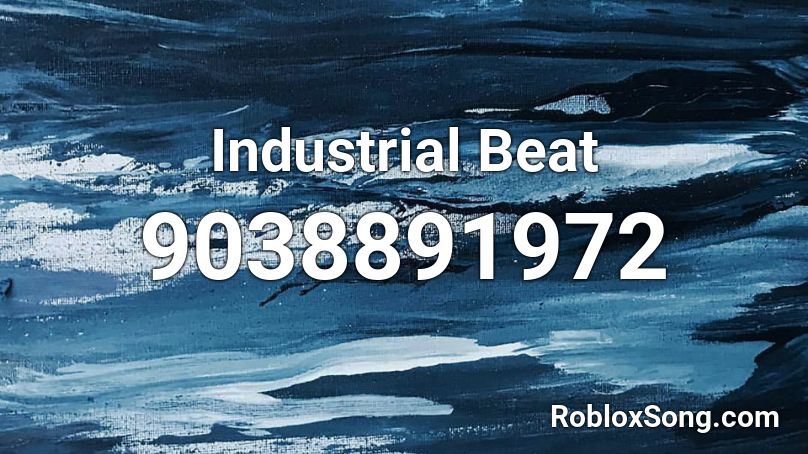 Industrial Beat Roblox ID