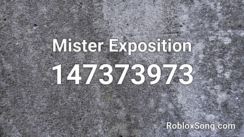Mister Exposition Roblox ID