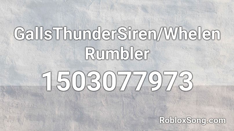 GallsThunderSiren/Whelen Rumbler Roblox ID