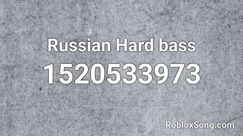 Russian Hard bass Roblox ID