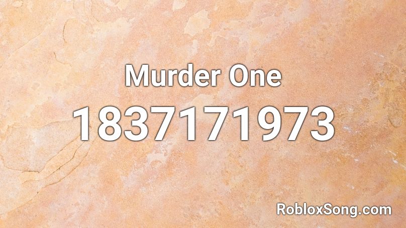 Murder One Roblox ID