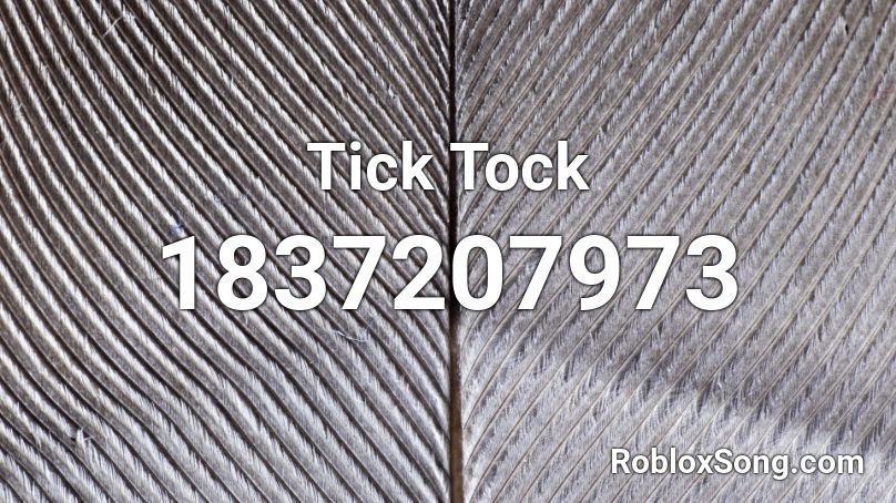Tick Tock Roblox ID