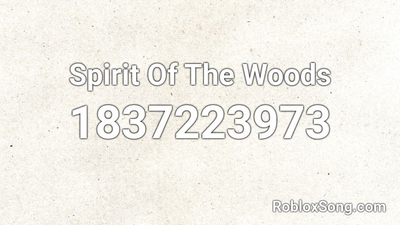 Spirit Of The Woods Roblox ID