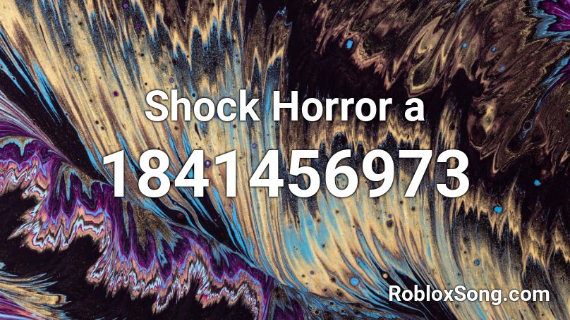 Shock Horror a Roblox ID