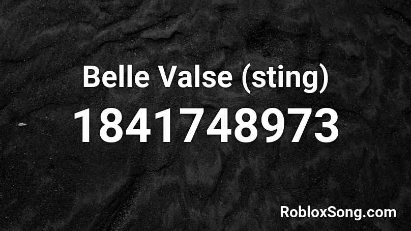 Belle Valse (sting) Roblox ID