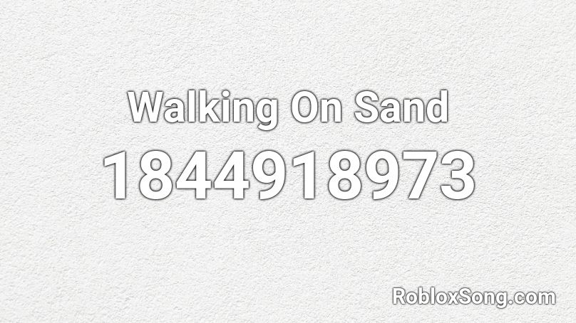 Walking On Sand Roblox ID