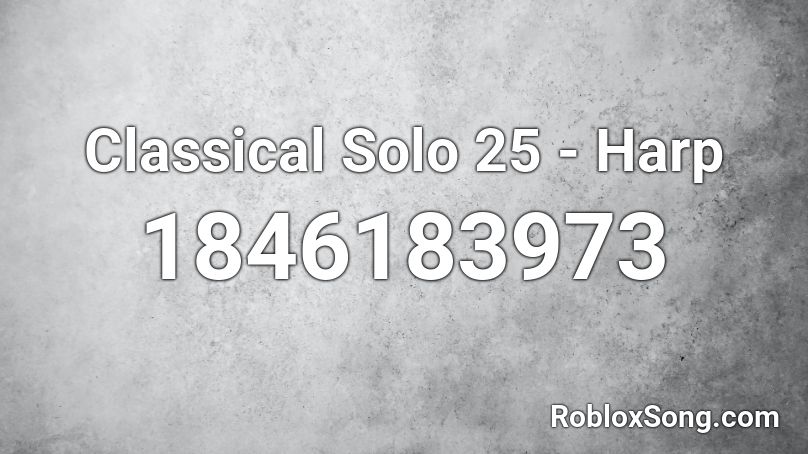 Classical Solo 25 - Harp Roblox ID