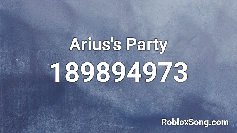 Arius's Party Roblox ID