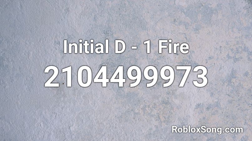 Initial D - 1 Fire Roblox ID