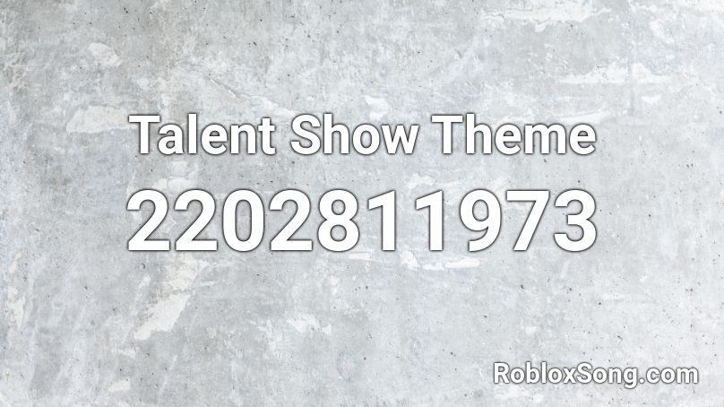 Talent Show Theme Roblox ID