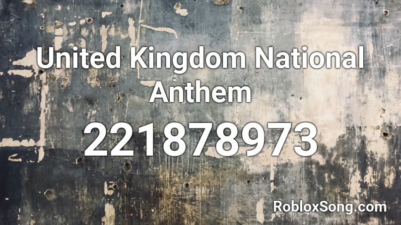 United Kingdom National Anthem Roblox ID