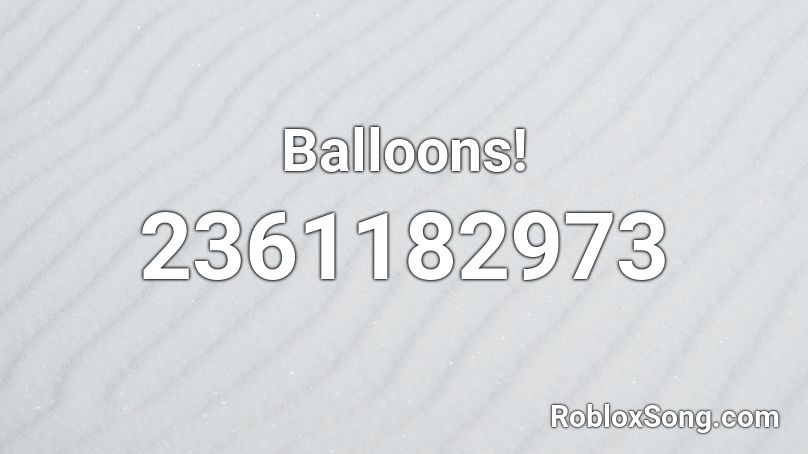 Balloons! Roblox ID