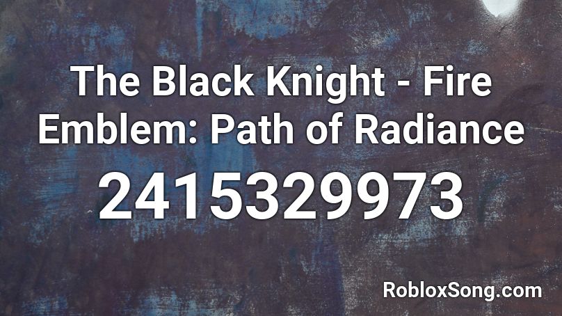 The Black Knight - Fire Emblem: Path of Radiance Roblox ID