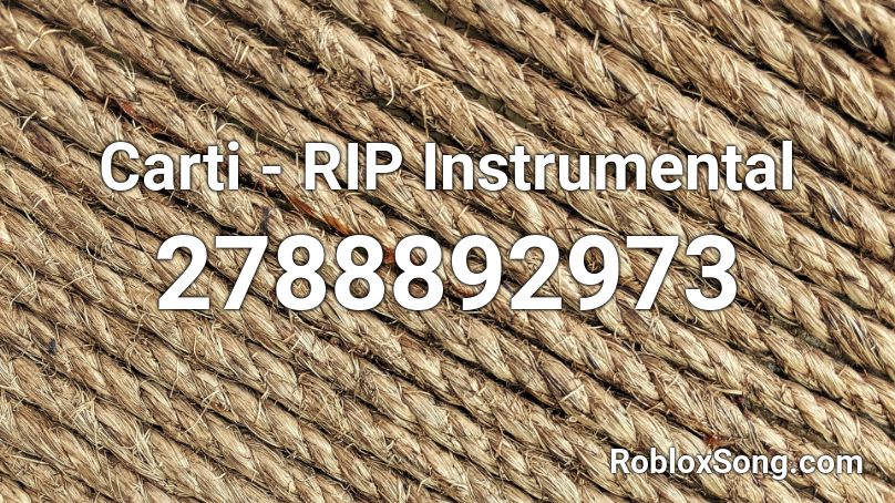 Carti - RIP Instrumental Roblox ID