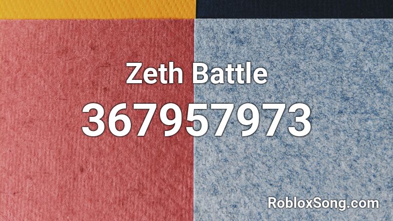 Zeth Battle Roblox ID