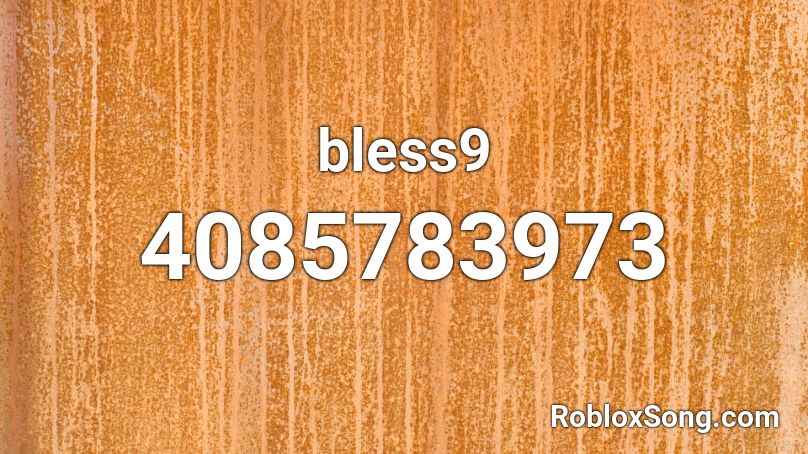 bless9 Roblox ID