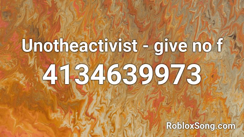 Unotheactivist - give no f Roblox ID