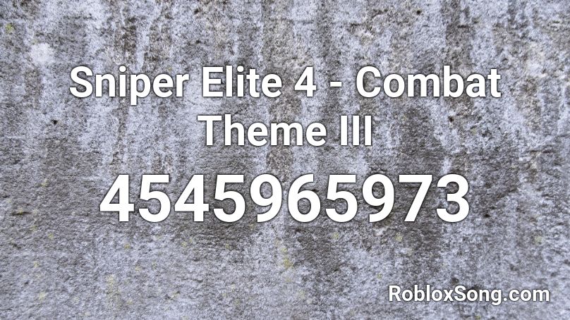 Sniper Elite 4 - Combat Theme III Roblox ID