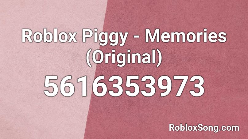 Roblox Piggy - Memories (Original) Roblox ID