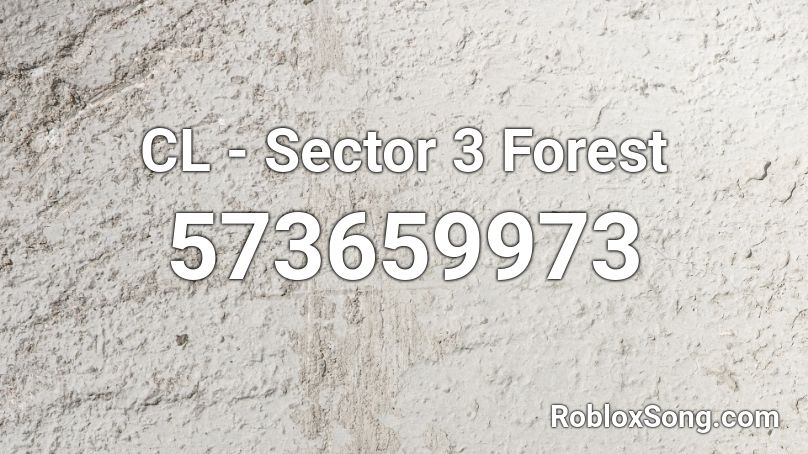 CL - Sector 3 Forest Roblox ID
