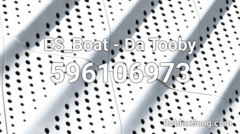 ES_Boat - Da Tooby Roblox ID