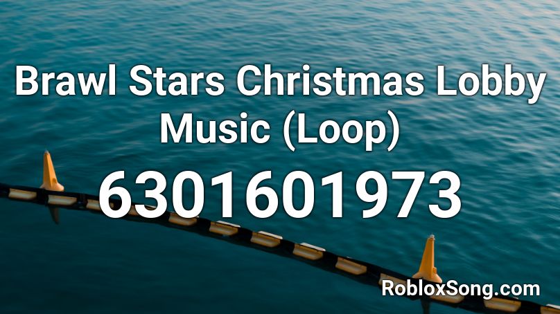 Brawl Stars Christmas Lobby Music (Loop) Roblox ID