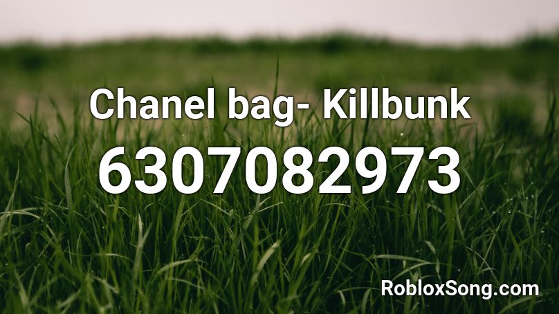 Chanel bag- Killbunk Roblox ID