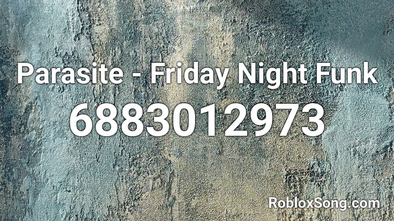 Parasite - Friday Night Funk Roblox ID