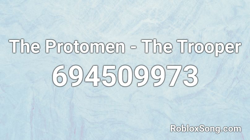 The Protomen - The Trooper Roblox ID