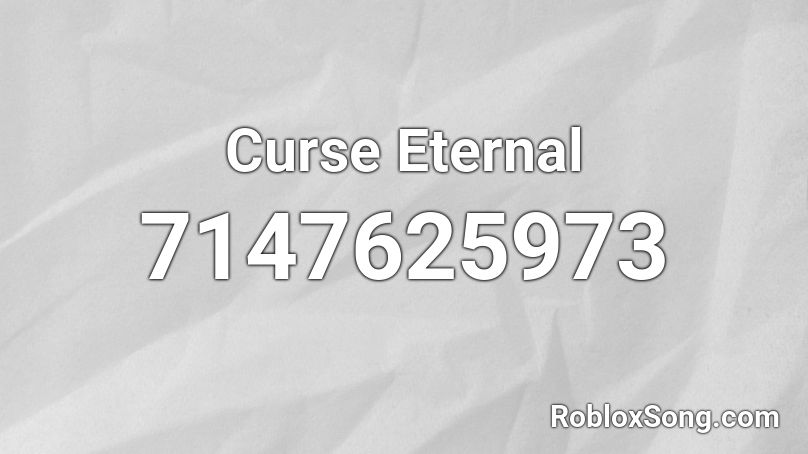 Curse Eternal Roblox ID