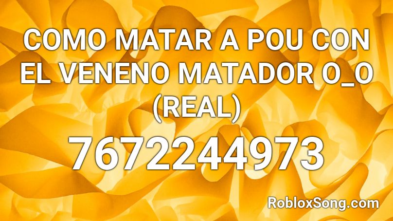 COMO MATAR A POU CON EL VENENO MATADOR O_O (REAL) Roblox ID