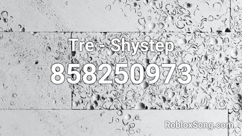 Tre - Shystep Roblox ID