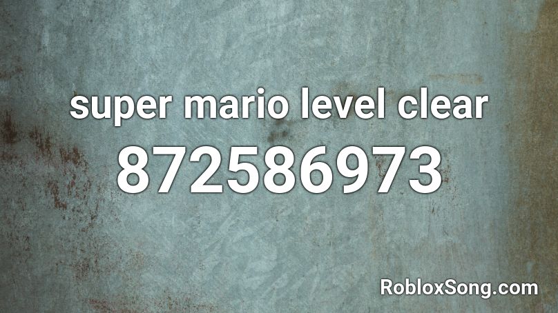 super mario level clear Roblox ID