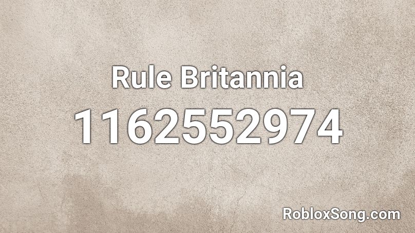 Rule Britannia Roblox ID