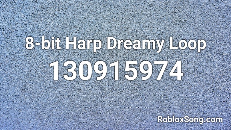 8-bit Harp Dreamy Loop Roblox ID