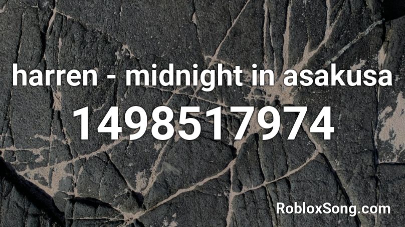harren - midnight in asakusa Roblox ID