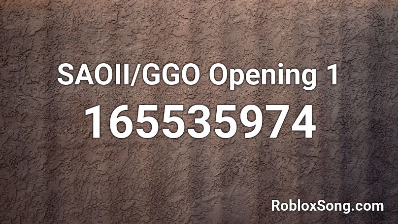 SAOII/GGO Opening 1 Roblox ID