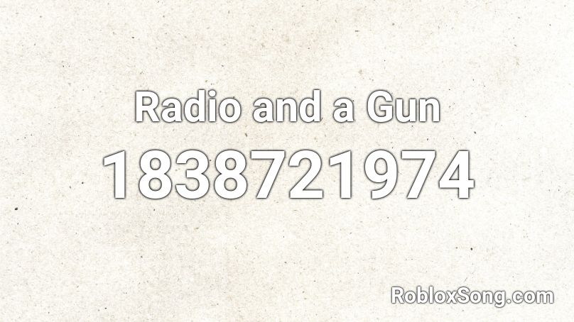 Radio and a Gun Roblox ID