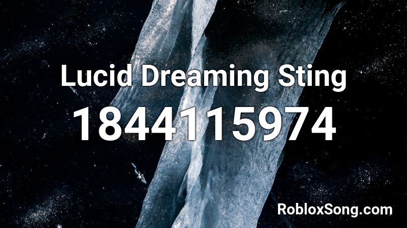 Lucid Dreaming Sting Roblox ID