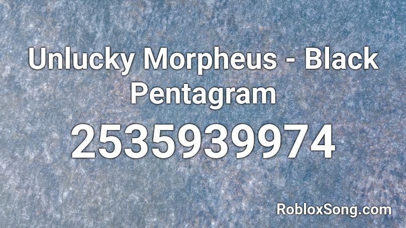 Unlucky Morpheus - Black Pentagram Roblox ID