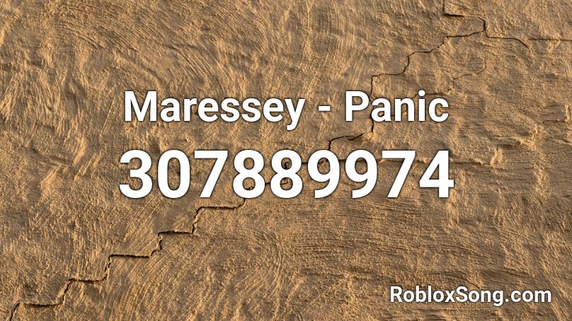Maressey - Panic Roblox ID