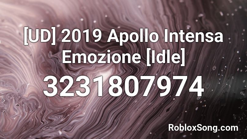 2019 Apollo Intensa Emozione [Idle] Roblox ID