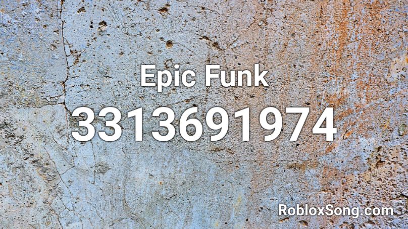 Epic Funk Roblox ID