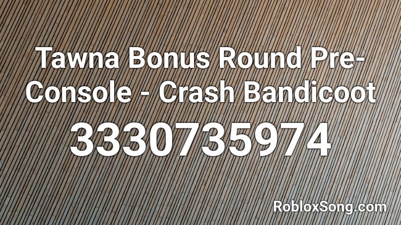 Tawna Bonus Round Pre-Console - Crash Bandicoot Roblox ID