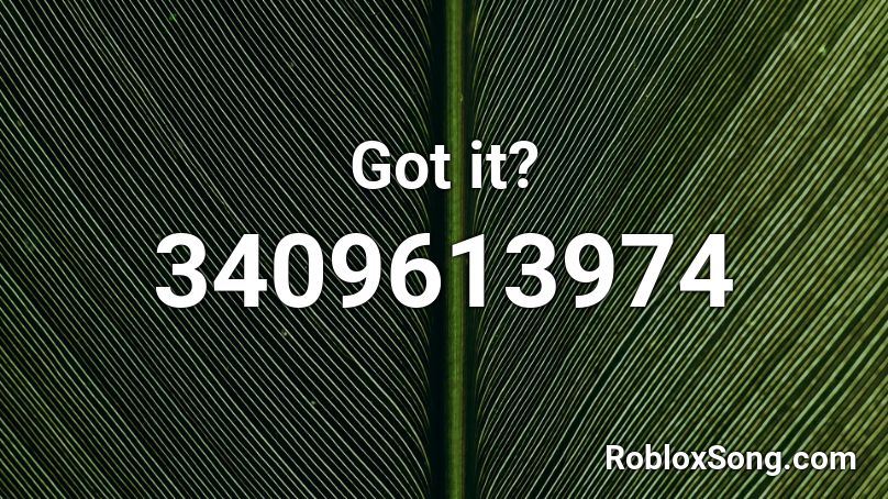 Got it? Roblox ID