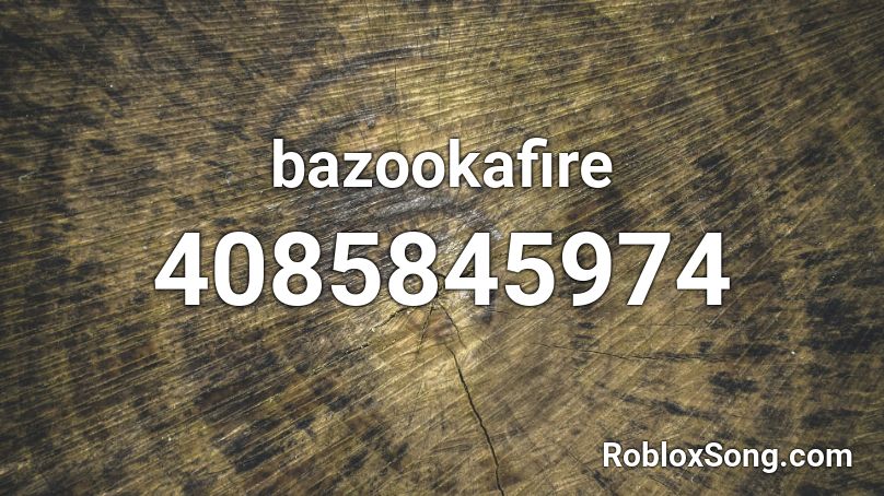bazookafire Roblox ID
