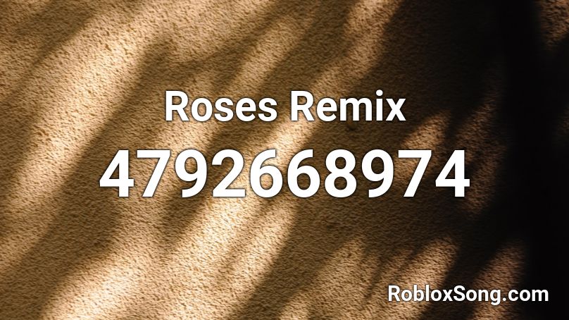 Roses Remix Roblox ID