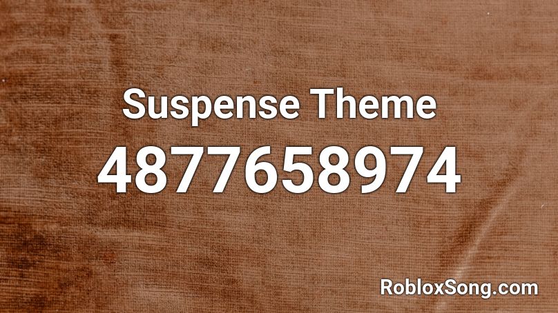Suspense Theme Roblox ID